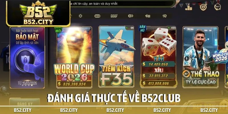 Đánh giá thực tế B52club